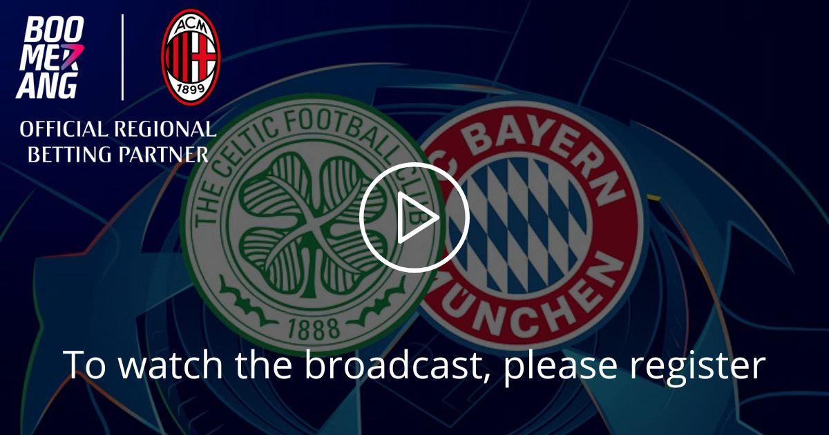 Celtic vs Bayern Munich Live Stream